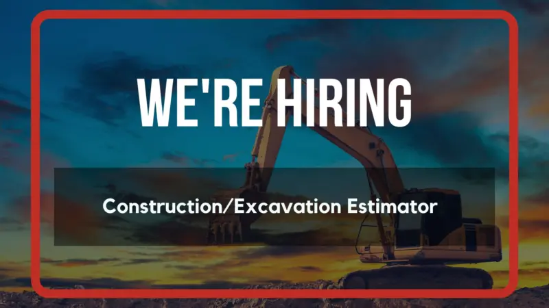 We're hiring a construction/excavation estimator.